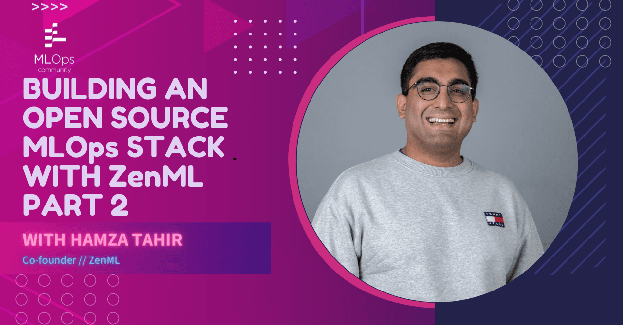 Building an Open Source MLOps Stack with ZenML Part 2
