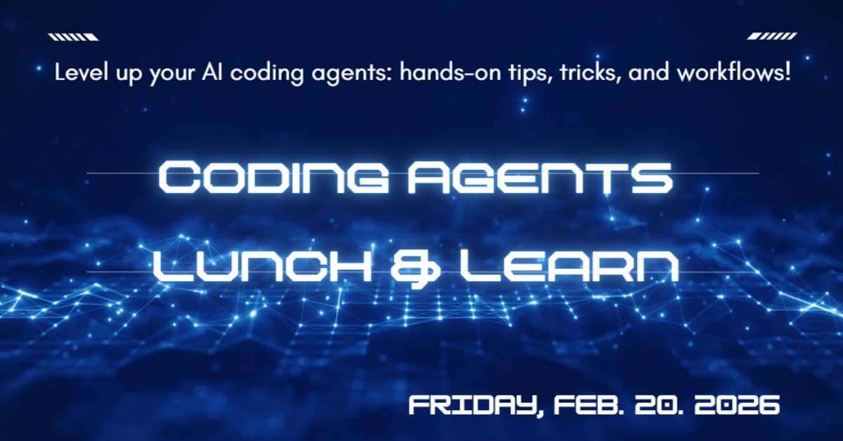 Coding Agents Lunch & Learn Session 2