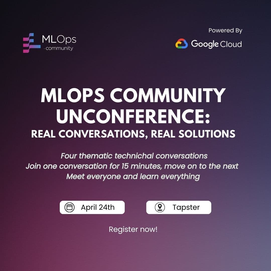 MLOps Community Unconference: Real Conversations, Real Solutions